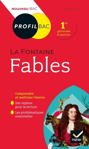 Fables, La Fontaine. Bac 1ère générale et techno, Edition 2019-2020