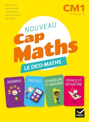 Mathématiques CM1 Cap Maths. Le dico-maths, Edition 2020
