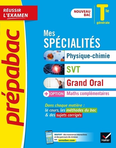 Mes spécialités Tle. Physique-chimie, SVT, Maths complémentaires, Grand oral, Edition 2020-2021