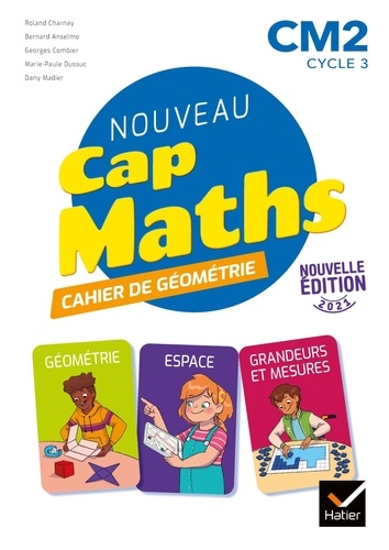 Nouveau Cap Maths CM2 cycle 3. Cahier de Géométrie, Edition 2021