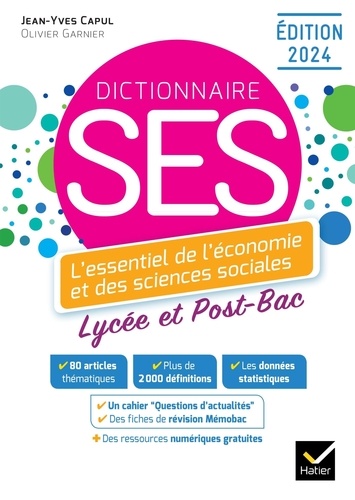 Dictionnaire SES. L'essentiel de l'économie et des sciences sociales. Lycée et Post-Bac, Edition 2024