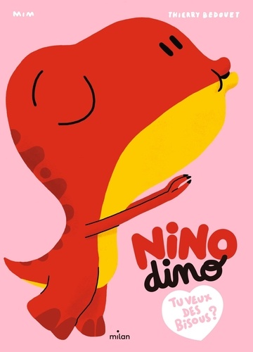 Nino Dino : Tu veux des bisous ?