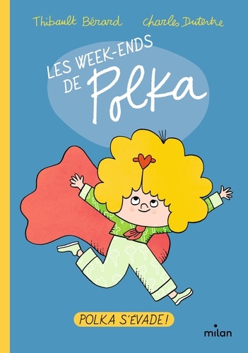 Les week-ends de Polka : Polka s'évade
