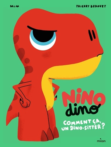 Nino Dino : Comment ça, un dino-sitter ?