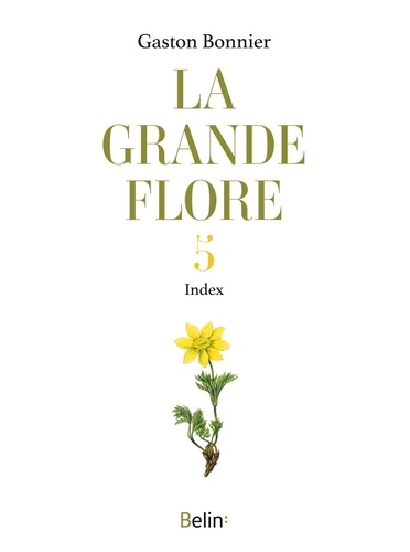 La grande flore. Tome 5, Index