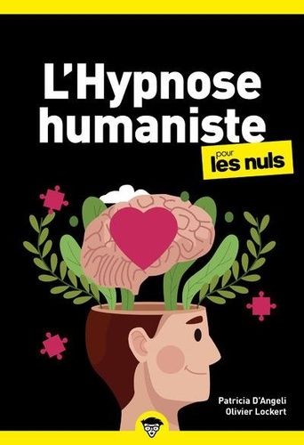 L'hypnose humaniste pour les nuls. 2e édition