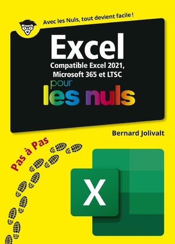 Excel pas à pas pour les Nuls. Compatible Excel 2021, Microsoft 365 et LTSC