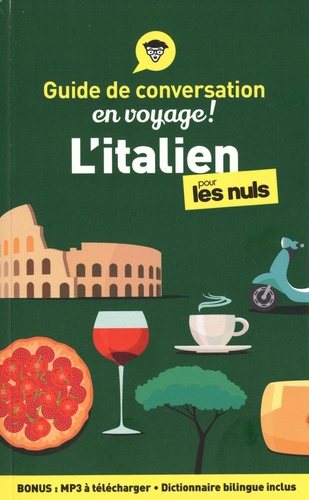 L'italien pour les nuls en voyage. Edition revue et augmentée