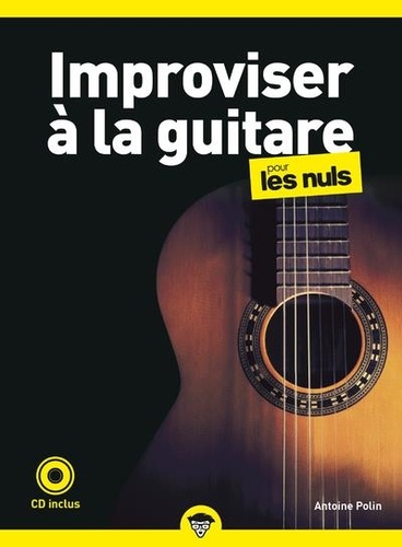 Improviser à la guitare pour les nuls. 2e édition. Avec 1 CD audio