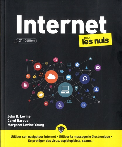 Internet pour les Nuls. 21e édition