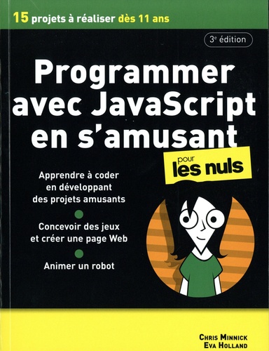 Programmer avec JavaScript en s'amusant pour les Nuls. 3e édition