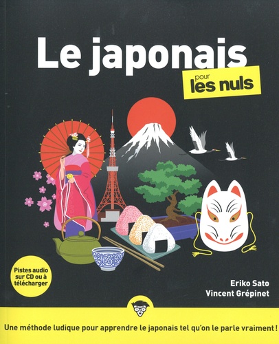 Le japonais pour les nuls. 3e édition. Avec 1 CD audio