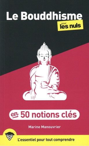Le bouddhisme en 50 notions clés pour les nuls