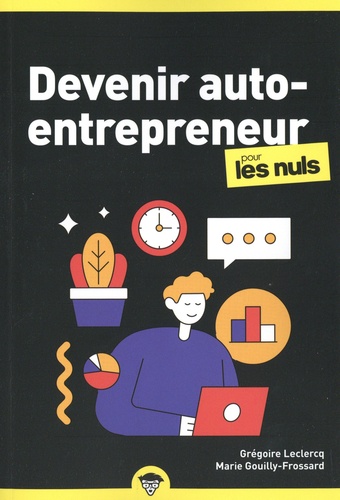 Devenir auto-entrepreneur pour les nuls. 4e édition