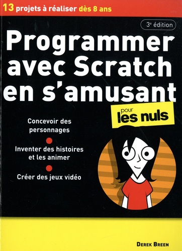 Programmer avec Scratch en s'amusant pour les nuls. 3e édition
