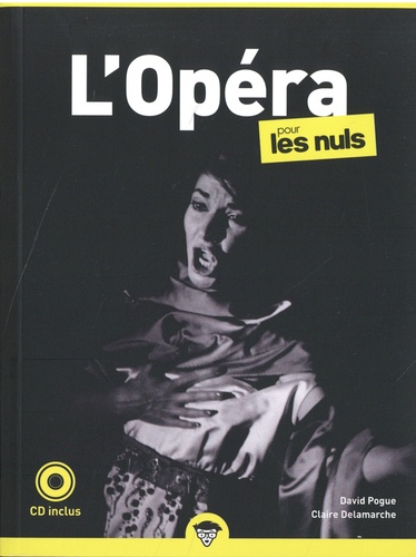 L'Opéra pour les Nuls. 2e édition