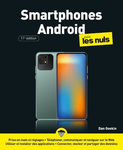 Smartphones Android pour les nuls. 11e édition