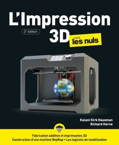 L'Impression 3D pour les Nuls. 2e édition