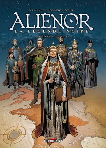 Les reines de sang : Aliénor, la légende noire. L'intégrale tomes 4 à 6