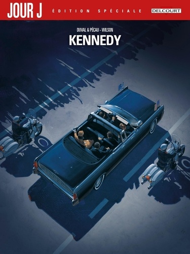 Jour J : Kennedy. Edition spéciale