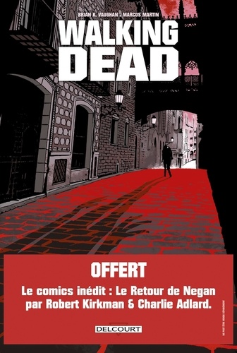 Walking Dead : L'étranger. Avec Le Retour de Negan offert