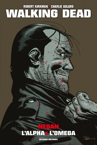 Walking Dead : Negan, l'alpha et l'omega