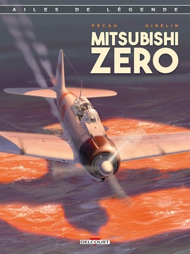 Ailes de légende Tome 2 : Le Mitsubishi Zéro