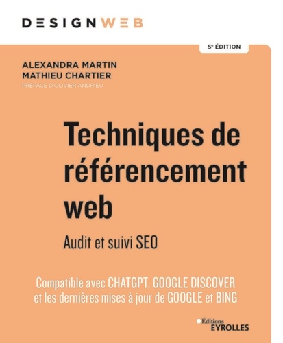 Techniques de référencement web. Audit et suivi SEO, 5e édition