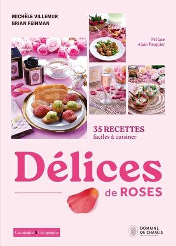Délices de roses. 35 recettes faciles à cuisiner