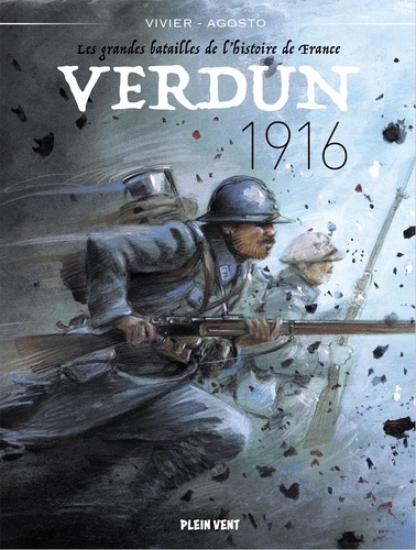 Les grandes batailles de l'histoire de France : Verdun, 1916