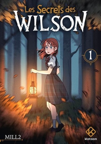 Les Secrets des Wilson. Tome 1