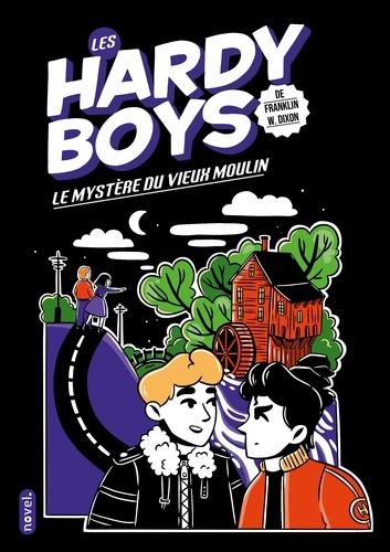 Les Hardy Boys Tome 3 : Le mystère du vieux moulin