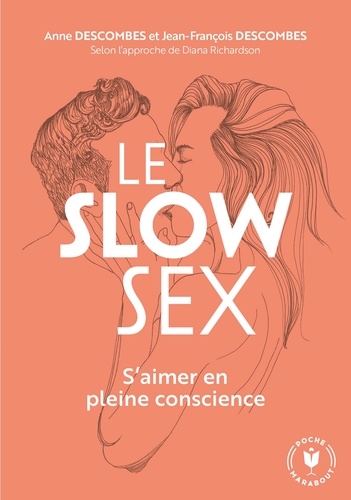 Le Slow Sex. S'aimer en pleine conscience