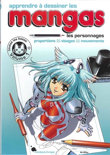 Apprendre à dessiner les mangas. Volume 1, Les personnages