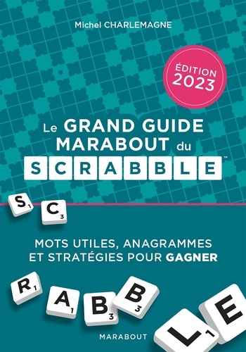 Le grand guide Marabout du Scrabble. Edition 2023