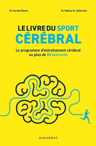 Le livre du sport cérébral. Le programme d'entraînement cérébral au plus de 80 exercices
