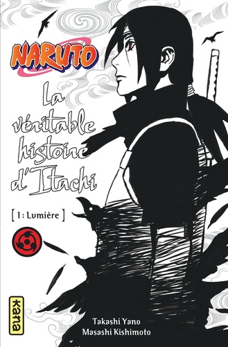 Naruto, La véritable histoire d'Itachi Tome 1 : Lumière
