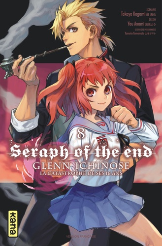 Seraph of the end - Glenn Ichinose, La catastrophe de ses 16 ans Tome 8