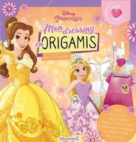 Disney Princesses Mon dressing en origamis. Belle et Raiponce