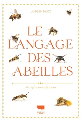 Le langage des abeilles. Plus qu'une simple danse