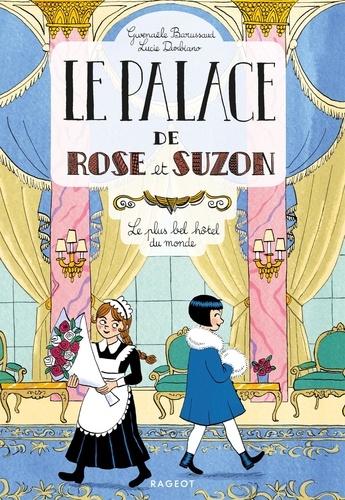 Le palace de Rose et Suzon : Le plus bel hôtel du monde