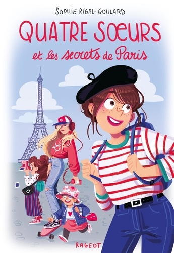 Quatre soeurs : Quatre soeurs et les secrets de Paris