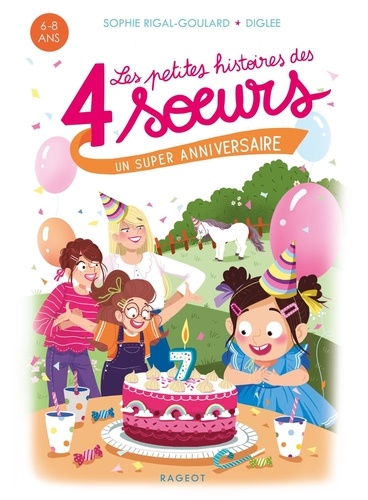 Les petites histoires des quatre soeurs Tome 5 : Un super anniversaire