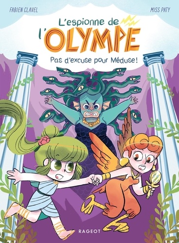 L'espionne de l'Olympe Tome 4 : Pas d'excuse pour Méduse !