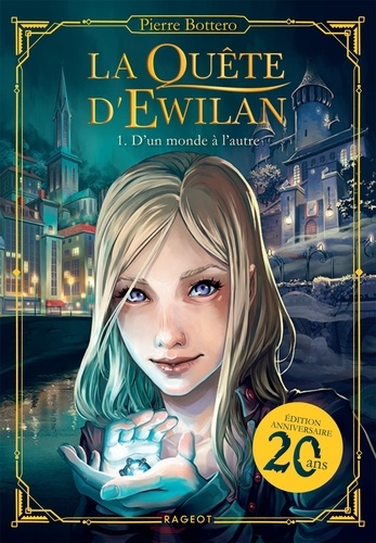 La quête d'Ewilan Tome 1 : D'un monde à l'autre. Edition collector