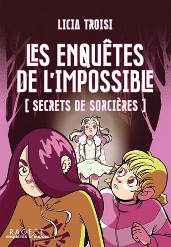 Les enquêtes de l'impossible : Secrets de sorcières