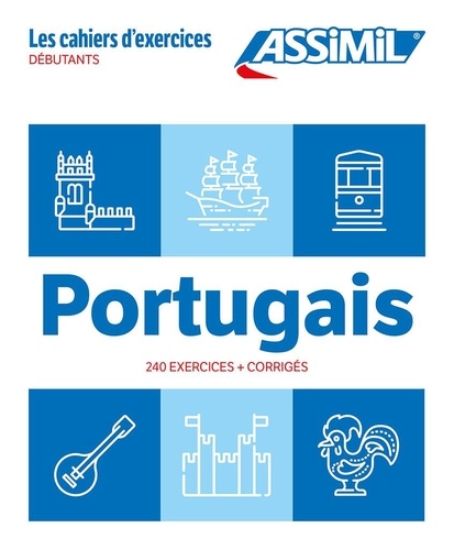 Portugais débutants. 240 exercices + corrigés