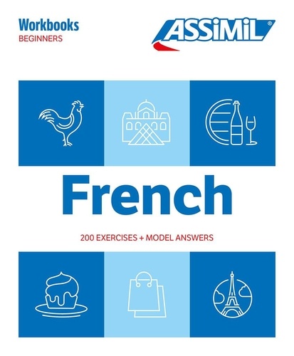 French beginners. 200 exercises + model answers, Edition en anglais