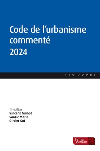 Code de l'urbanisme commenté. Edition 2024