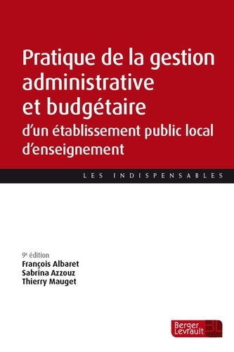 Pratique de la gestion administrative et budgétaire d'un établissement public local d'enseignement. 9e édition